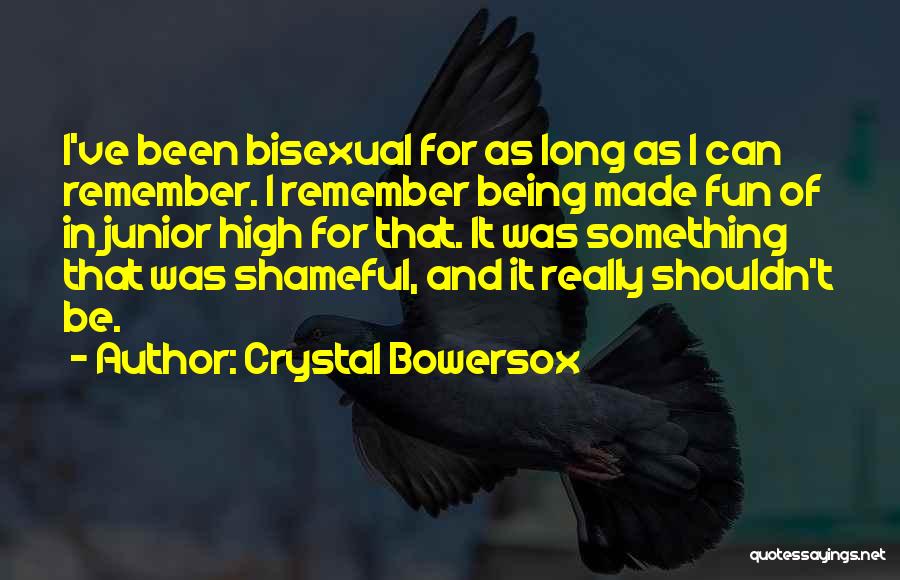 Crystal Bowersox Quotes: I've Been Bisexual For As Long As I Can Remember. I Remember Being Made Fun Of In Junior High For
