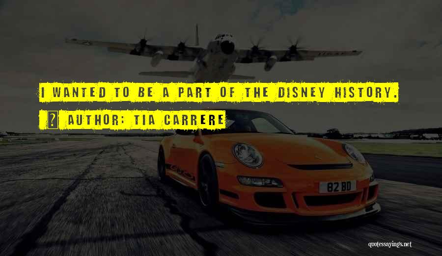 Tia Carrere Quotes: I Wanted To Be A Part Of The Disney History.