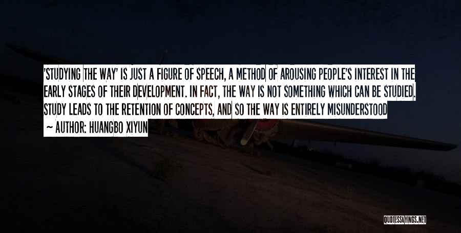 Huangbo Xiyun Quotes: 'studying The Way' Is Just A Figure Of Speech, A Method Of Arousing People's Interest In The Early Stages Of