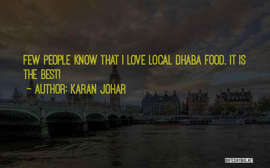 Karan Johar Quotes: Few People Know That I Love Local Dhaba Food. It Is The Best!