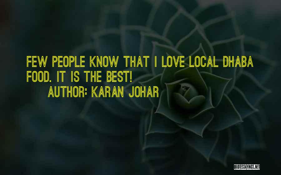 Karan Johar Quotes: Few People Know That I Love Local Dhaba Food. It Is The Best!