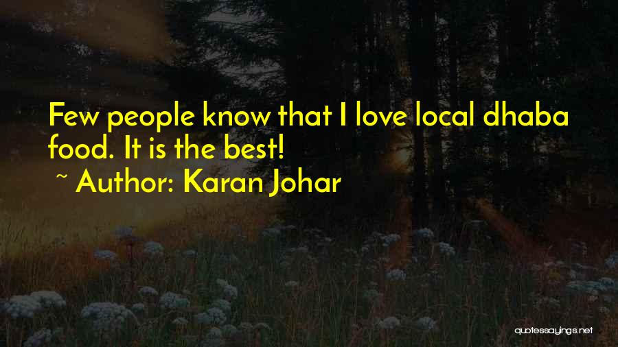 Karan Johar Quotes: Few People Know That I Love Local Dhaba Food. It Is The Best!