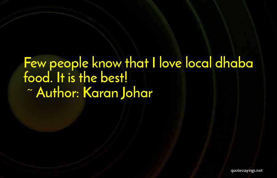 Karan Johar Quotes: Few People Know That I Love Local Dhaba Food. It Is The Best!