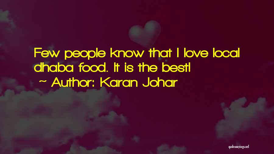 Karan Johar Quotes: Few People Know That I Love Local Dhaba Food. It Is The Best!