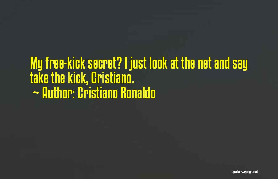 Cristiano Ronaldo Quotes: My Free-kick Secret? I Just Look At The Net And Say Take The Kick, Cristiano.