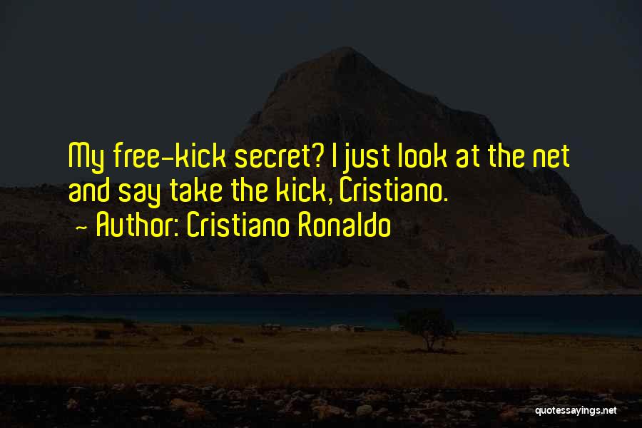 Cristiano Ronaldo Quotes: My Free-kick Secret? I Just Look At The Net And Say Take The Kick, Cristiano.