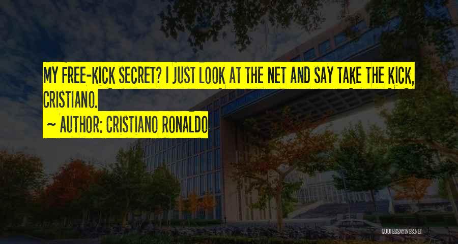 Cristiano Ronaldo Quotes: My Free-kick Secret? I Just Look At The Net And Say Take The Kick, Cristiano.