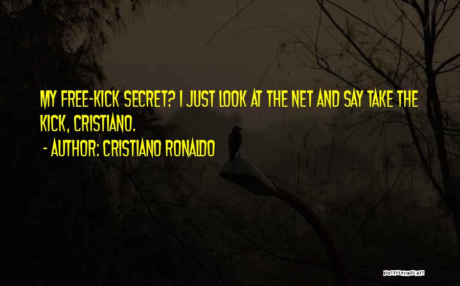 Cristiano Ronaldo Quotes: My Free-kick Secret? I Just Look At The Net And Say Take The Kick, Cristiano.