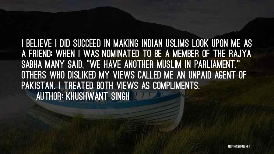 Khushwant Singh Quotes: I Believe I Did Succeed In Making Indian Uslims Look Upon Me As A Friend: When I Was Nominated To