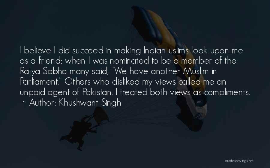 Khushwant Singh Quotes: I Believe I Did Succeed In Making Indian Uslims Look Upon Me As A Friend: When I Was Nominated To