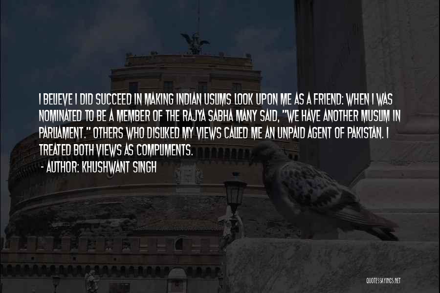 Khushwant Singh Quotes: I Believe I Did Succeed In Making Indian Uslims Look Upon Me As A Friend: When I Was Nominated To