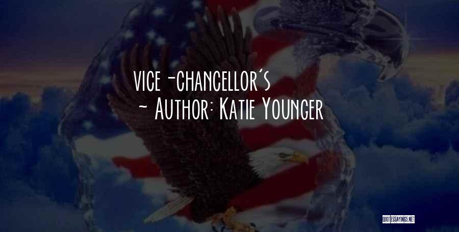 Katie Younger Quotes: Vice-chancellor's