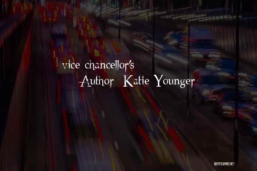 Katie Younger Quotes: Vice-chancellor's