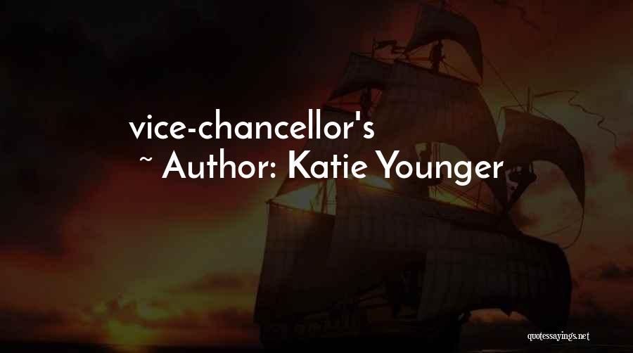 Katie Younger Quotes: Vice-chancellor's