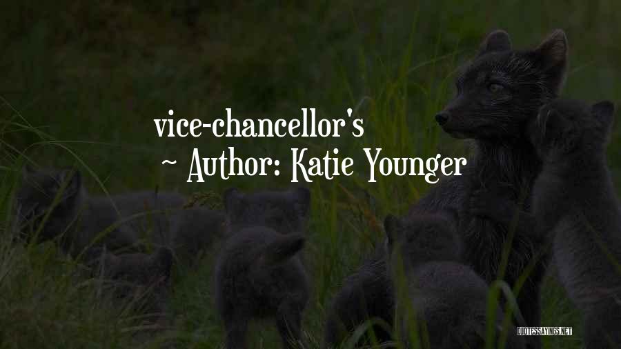 Katie Younger Quotes: Vice-chancellor's