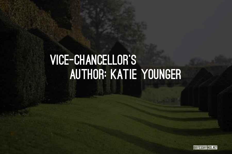 Katie Younger Quotes: Vice-chancellor's