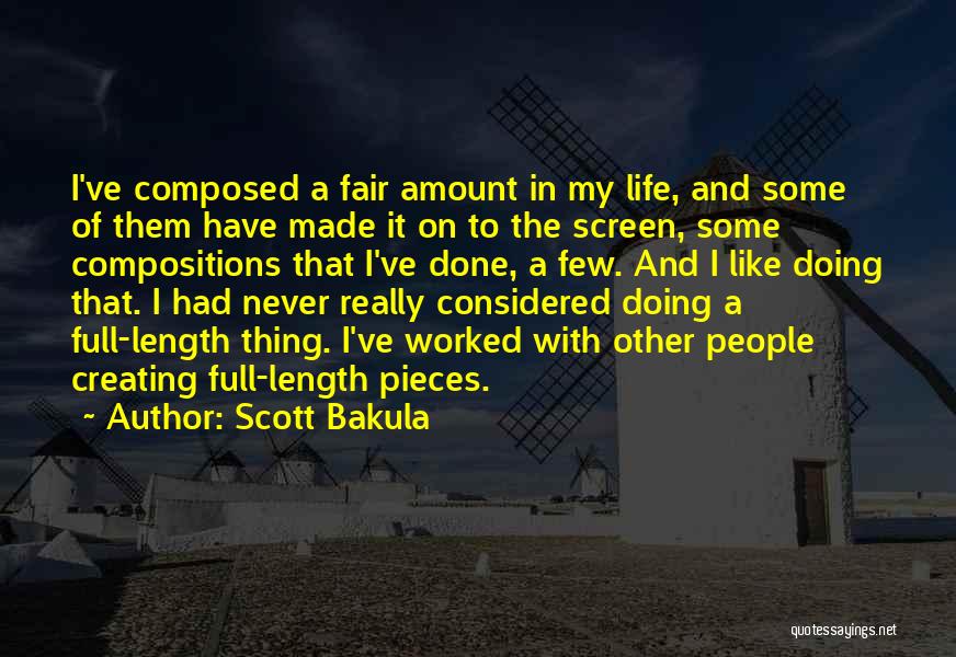 Scott Bakula Quotes: I've Composed A Fair Amount In My Life, And Some Of Them Have Made It On To The Screen, Some