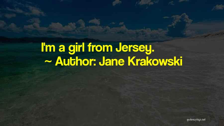 Jane Krakowski Quotes: I'm A Girl From Jersey.