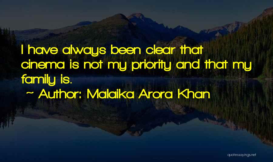 Malaika Arora Khan Quotes: I Have Always Been Clear That Cinema Is Not My Priority And That My Family Is.