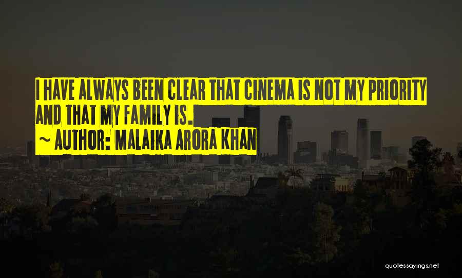 Malaika Arora Khan Quotes: I Have Always Been Clear That Cinema Is Not My Priority And That My Family Is.