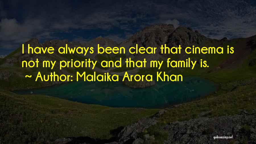 Malaika Arora Khan Quotes: I Have Always Been Clear That Cinema Is Not My Priority And That My Family Is.