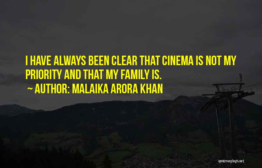 Malaika Arora Khan Quotes: I Have Always Been Clear That Cinema Is Not My Priority And That My Family Is.