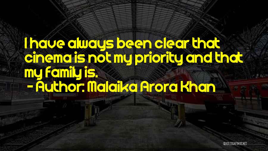 Malaika Arora Khan Quotes: I Have Always Been Clear That Cinema Is Not My Priority And That My Family Is.