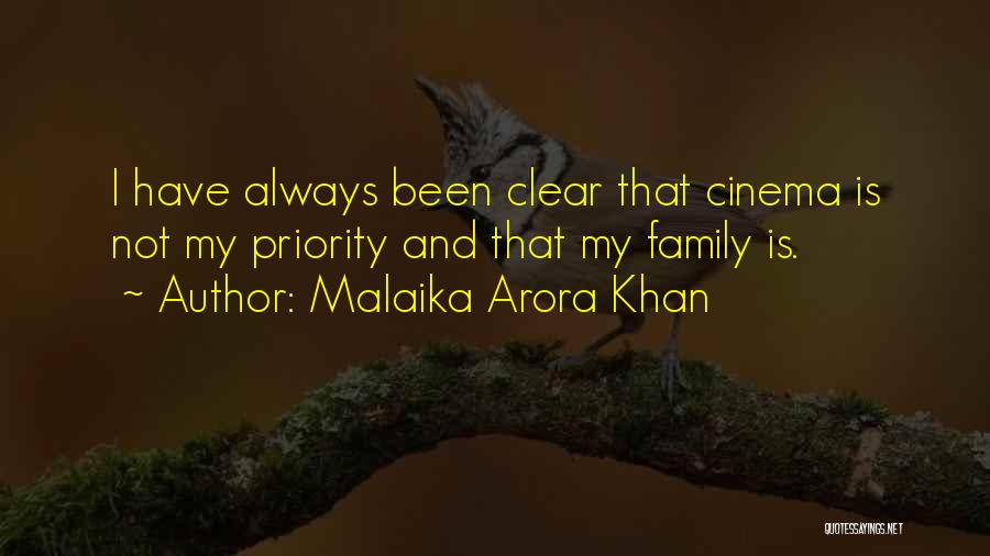 Malaika Arora Khan Quotes: I Have Always Been Clear That Cinema Is Not My Priority And That My Family Is.