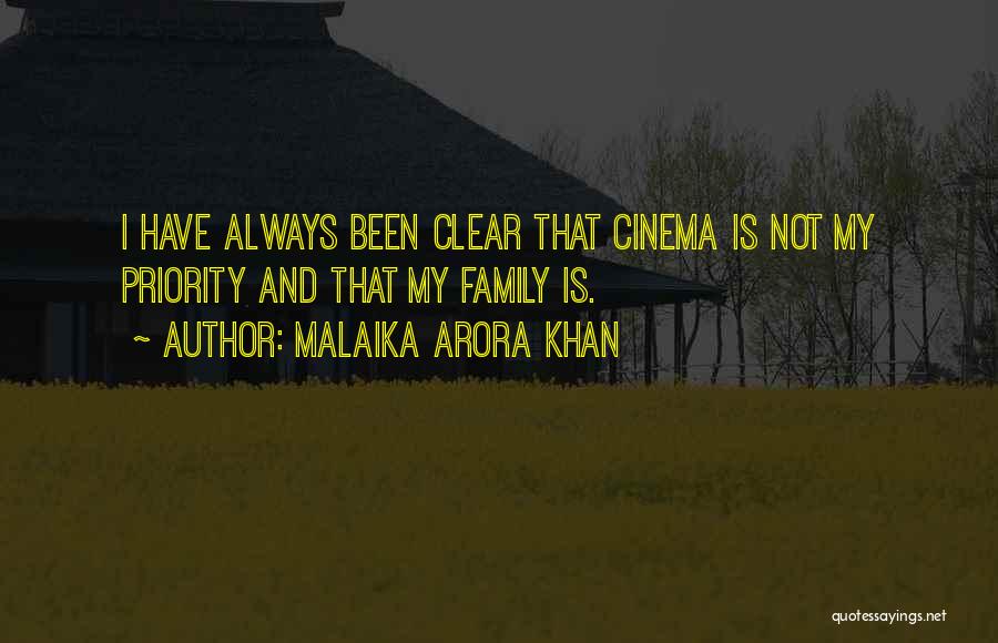 Malaika Arora Khan Quotes: I Have Always Been Clear That Cinema Is Not My Priority And That My Family Is.