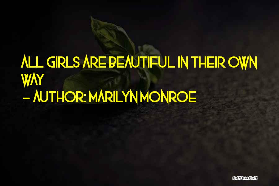 Marilyn Monroe Quotes: All Girls Are Beautiful In Their Own Way