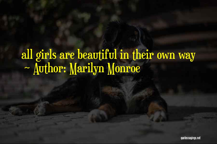 Marilyn Monroe Quotes: All Girls Are Beautiful In Their Own Way