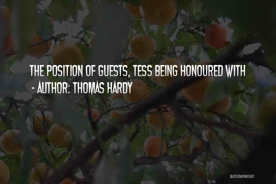 Thomas Hardy Quotes: The Position Of Guests, Tess Being Honoured With