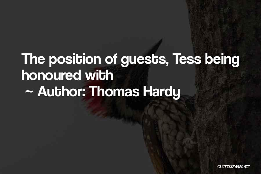 Thomas Hardy Quotes: The Position Of Guests, Tess Being Honoured With