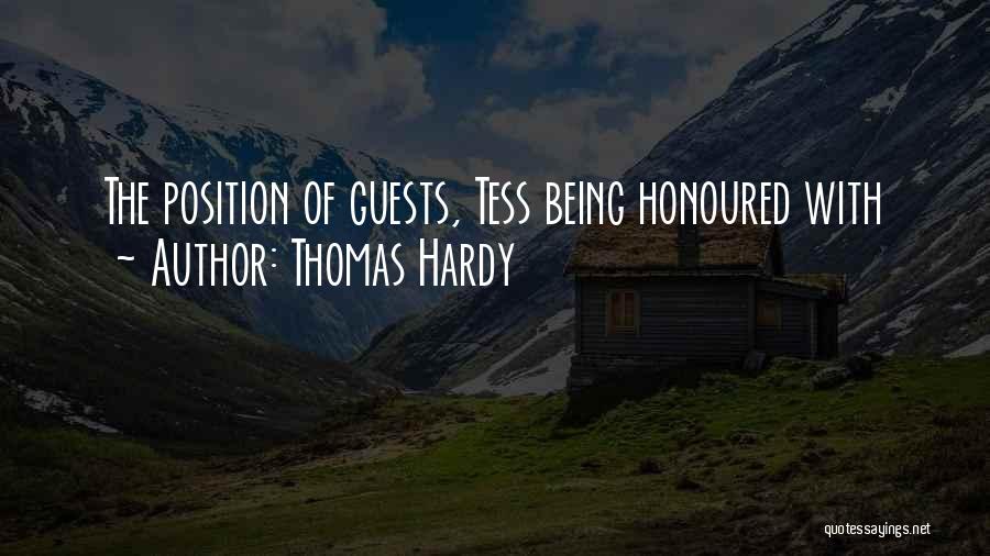 Thomas Hardy Quotes: The Position Of Guests, Tess Being Honoured With