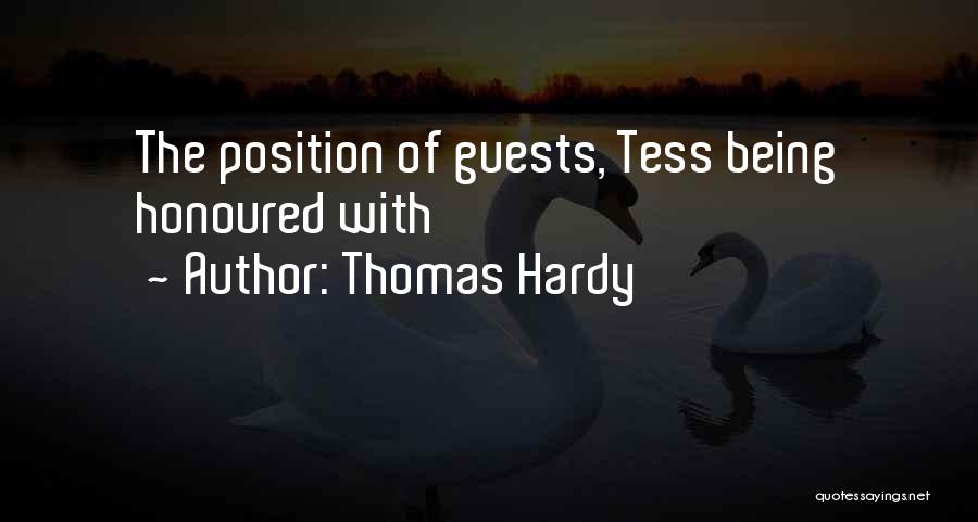 Thomas Hardy Quotes: The Position Of Guests, Tess Being Honoured With