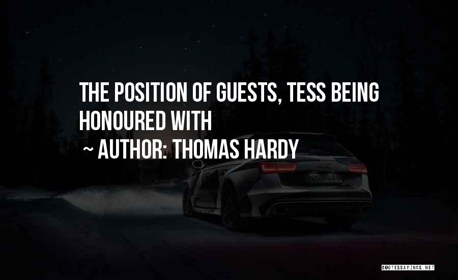 Thomas Hardy Quotes: The Position Of Guests, Tess Being Honoured With