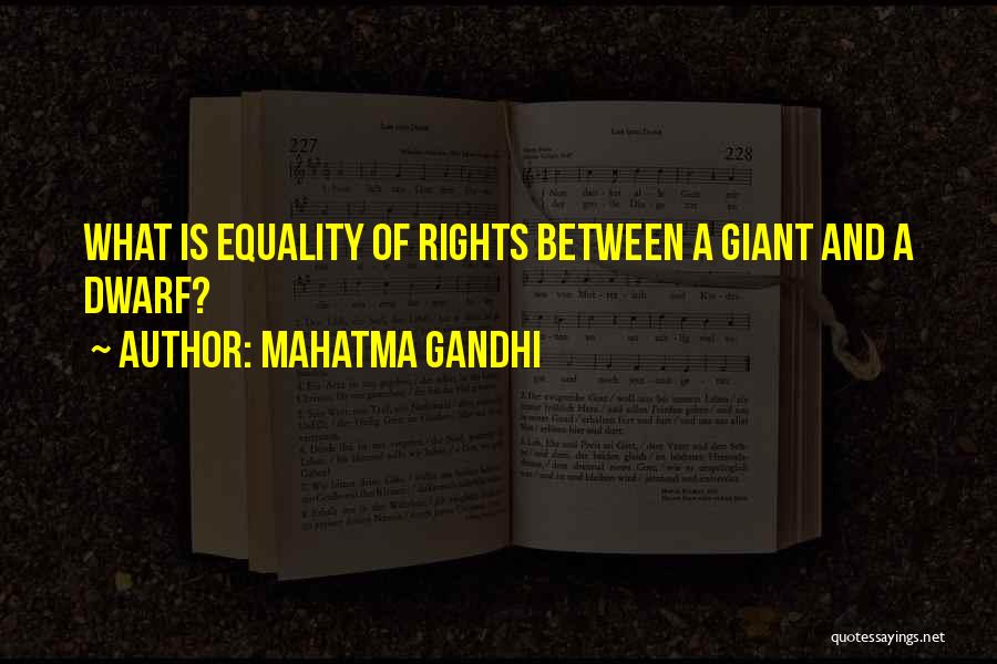 Mahatma Gandhi Quotes: What Is Equality Of Rights Between A Giant And A Dwarf?