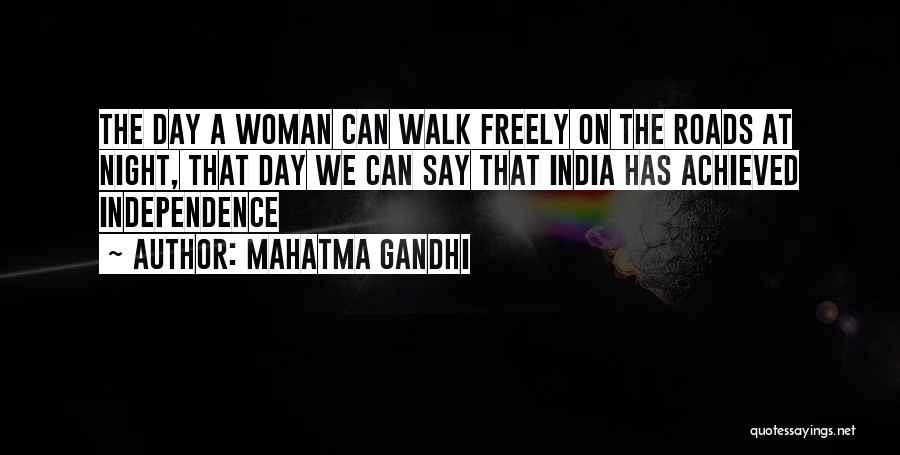 Mahatma Gandhi Quotes: The Day A Woman Can Walk Freely On The Roads At Night, That Day We Can Say That India Has