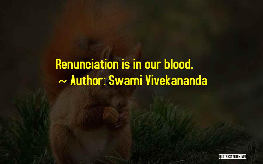 Swami Vivekananda Quotes: Renunciation Is In Our Blood.