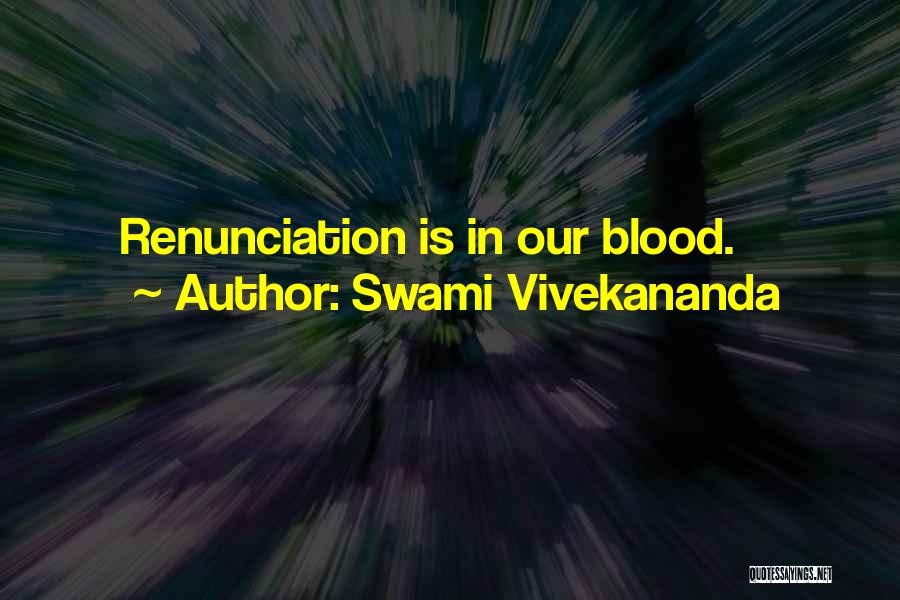 Swami Vivekananda Quotes: Renunciation Is In Our Blood.