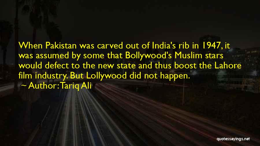 Tariq Ali Quotes: When Pakistan Was Carved Out Of India's Rib In 1947, It Was Assumed By Some That Bollywood's Muslim Stars Would