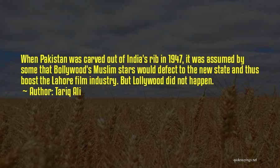 Tariq Ali Quotes: When Pakistan Was Carved Out Of India's Rib In 1947, It Was Assumed By Some That Bollywood's Muslim Stars Would