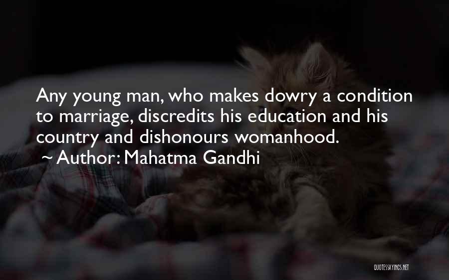 Mahatma Gandhi Quotes: Any Young Man, Who Makes Dowry A Condition To Marriage, Discredits His Education And His Country And Dishonours Womanhood.