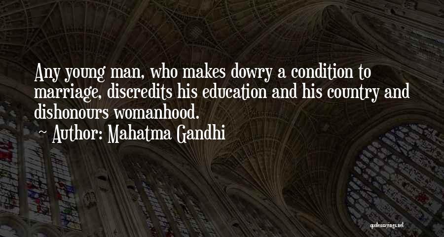 Mahatma Gandhi Quotes: Any Young Man, Who Makes Dowry A Condition To Marriage, Discredits His Education And His Country And Dishonours Womanhood.