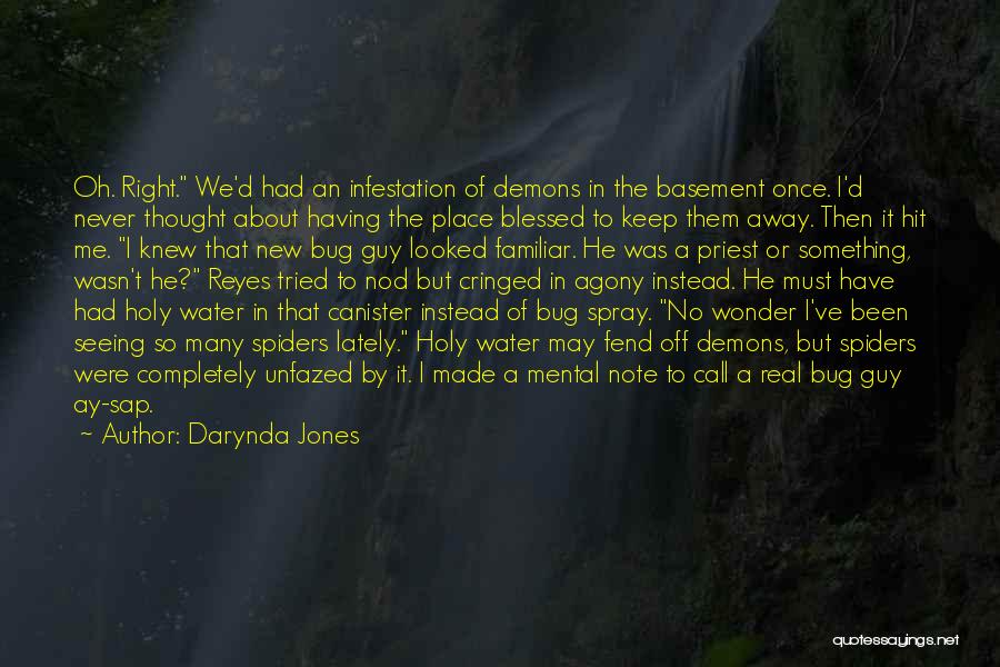 Darynda Jones Quotes: Oh. Right. We'd Had An Infestation Of Demons In The Basement Once. I'd Never Thought About Having The Place Blessed
