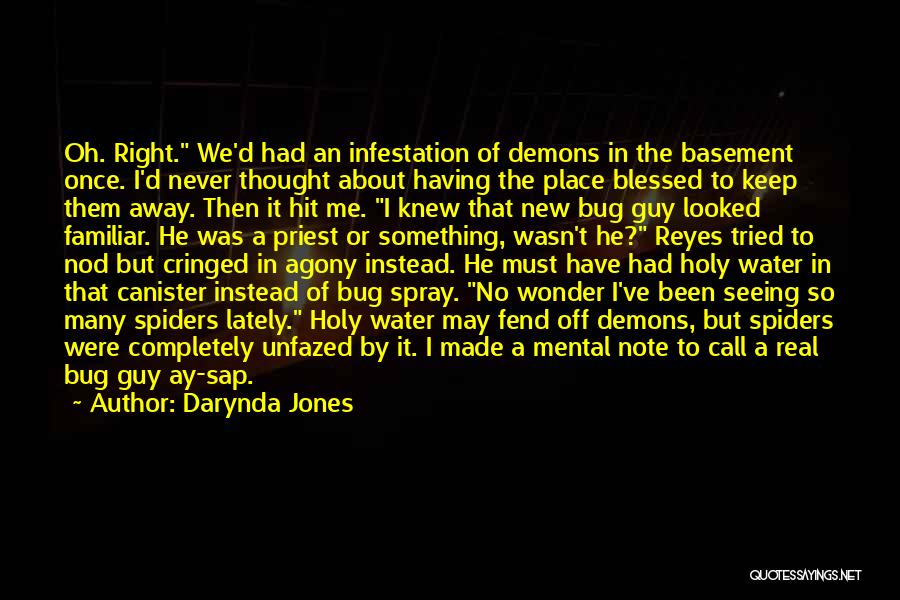 Darynda Jones Quotes: Oh. Right. We'd Had An Infestation Of Demons In The Basement Once. I'd Never Thought About Having The Place Blessed