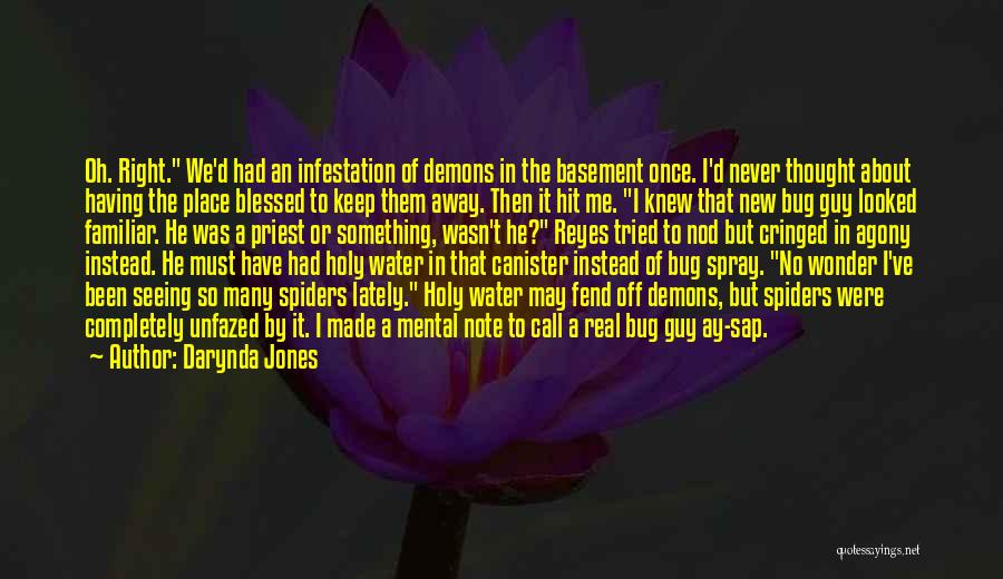 Darynda Jones Quotes: Oh. Right. We'd Had An Infestation Of Demons In The Basement Once. I'd Never Thought About Having The Place Blessed