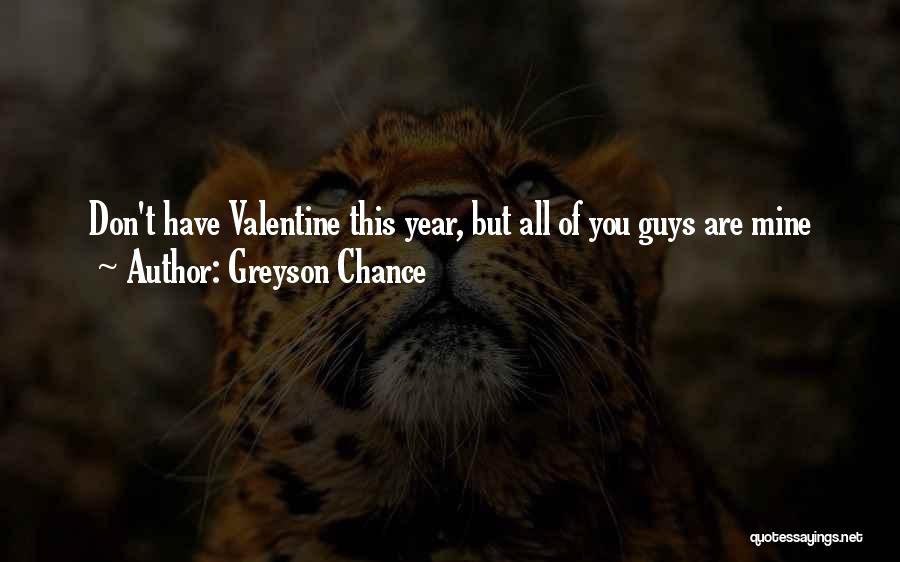 Greyson Chance Quotes: Don't Have Valentine This Year, But All Of You Guys Are Mine