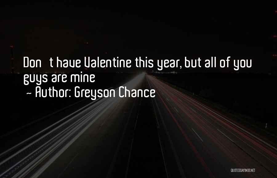 Greyson Chance Quotes: Don't Have Valentine This Year, But All Of You Guys Are Mine