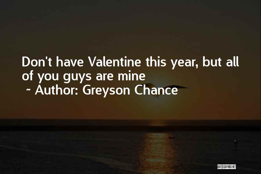 Greyson Chance Quotes: Don't Have Valentine This Year, But All Of You Guys Are Mine